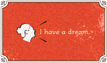 I have a dream.